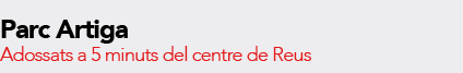 Parc Artiga, 13 vivendes unifamiliars amb jardí a 5 minuts del centre de Reus Parc Artiga, 13 vivendes unifamiliars amb jardí a 5 minuts del centre de Reus